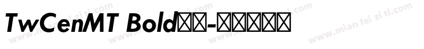 TwCenMT Bold字体字体转换